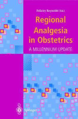 Felicity Reynolds - Regional Analgesia in Obstetrics, Inbunden