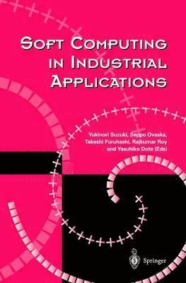 Soft Computing in Industrial Applications 1