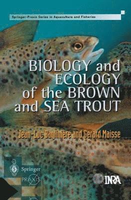 Biology and Ecology of the Brown and Sea Trout