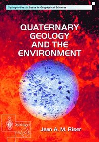 bokomslag Quaternay Geology and the Environment: