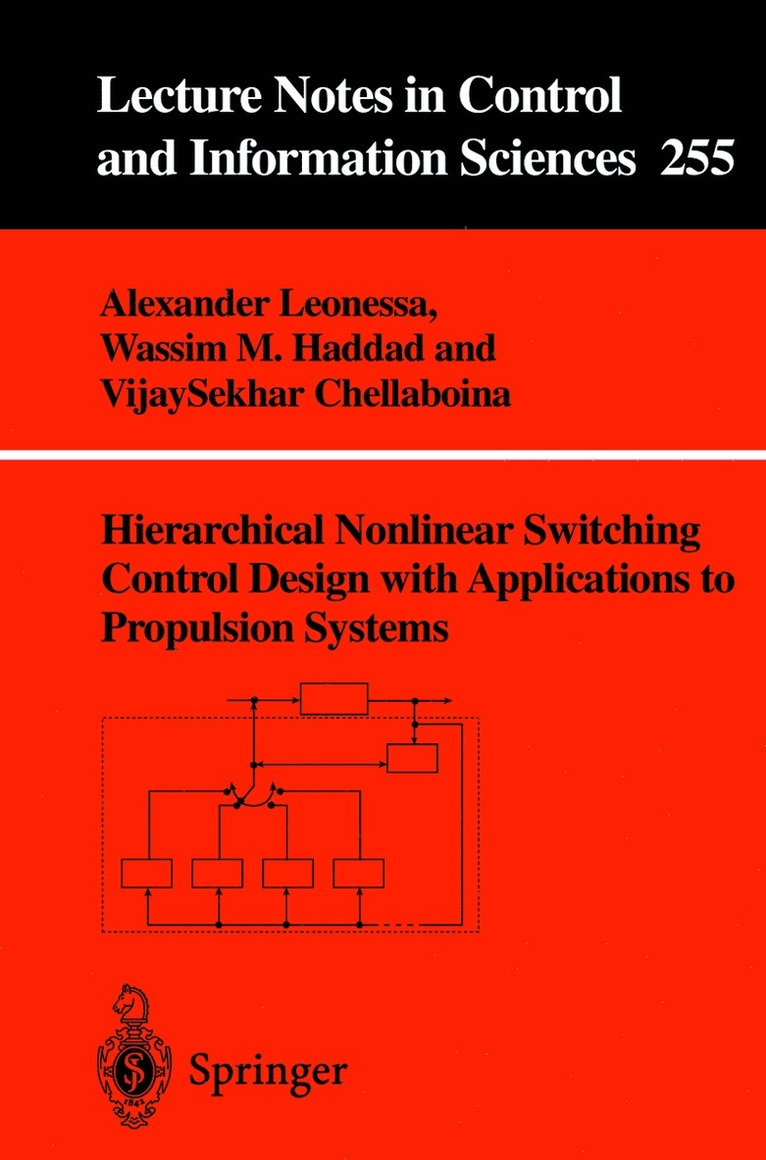 Alexander Leonessa, Wassim M. Haddad, VijaySekhar Chellaboina, Vijaysekhar Chellaboina - Hierarchical Nonlinear Switching Control Design with Applications to Propulsion Systems, Häftad