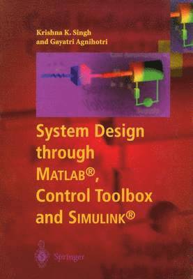 bokomslag System Design through Matlab, Control Toolbox and Simulink