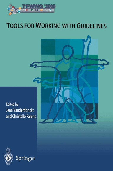 Jean Vanderdonckt, Christelle Farenc - Tools for Working with Guidelines, Häftad