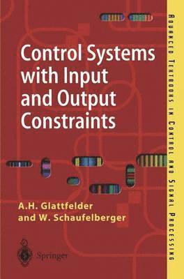 Control Systems with Input and Output Constraints 1