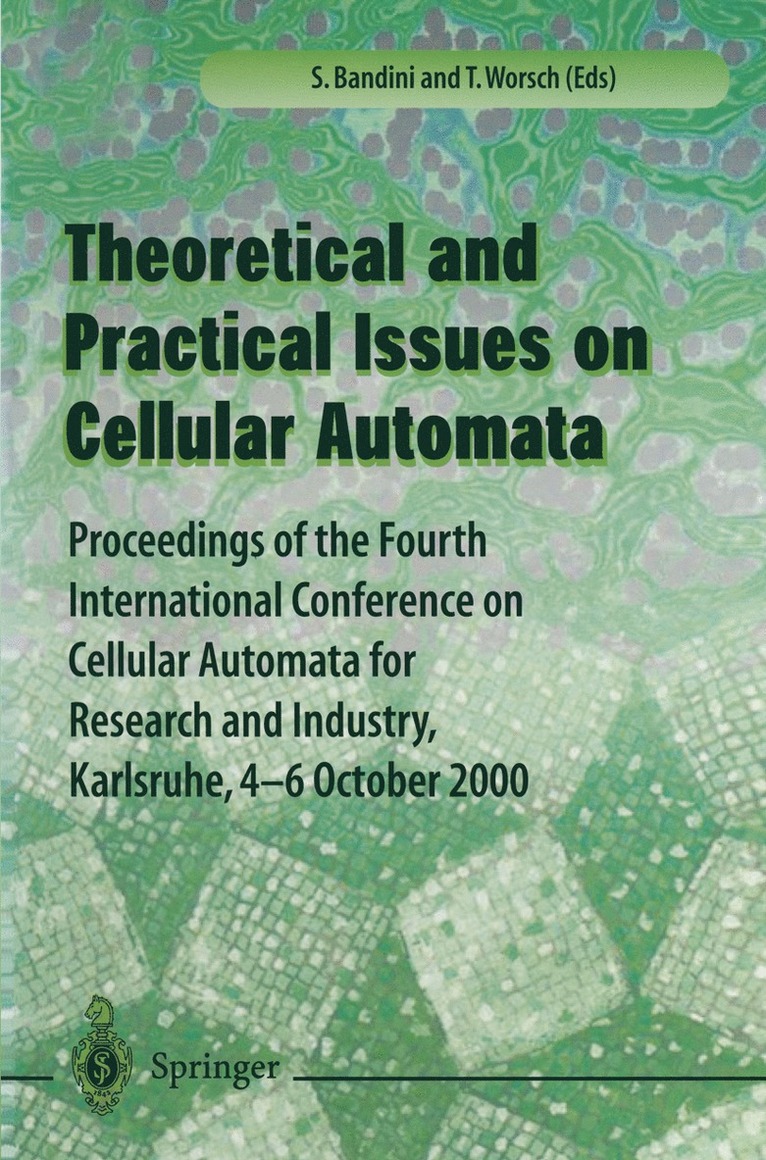 S. Bandini, T. Worsch - Theory and Practical Issues on Cellular Automata, Häftad