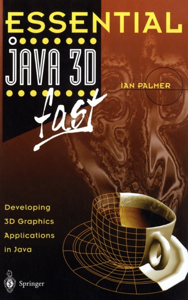 Ian Palmer - Essential Java 3D fast, Häftad