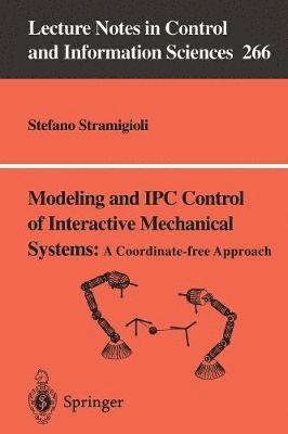bokomslag Modeling and IPC Control of Interactive Mechanical Systems - A Coordinate-Free Approach