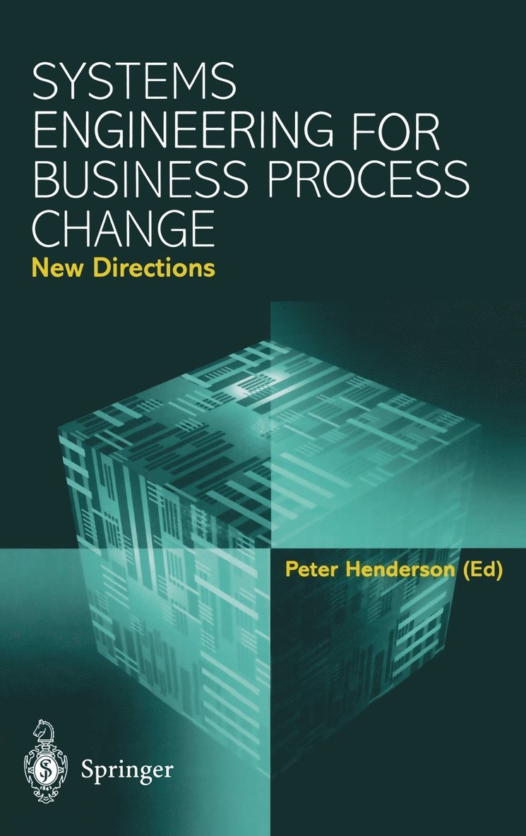 Systems Engineering for Business Process Change 1