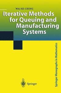 bokomslag Iterative Methods for Queuing and Manufacturing Systems