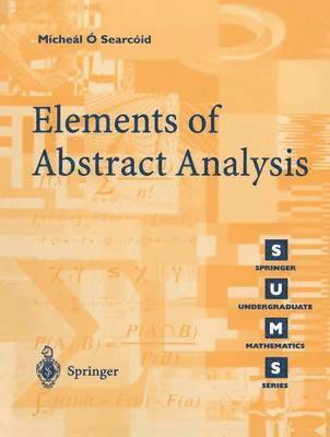 Elements of Abstract Analysis 1