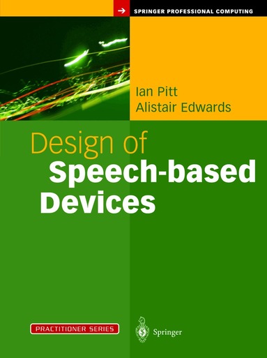 Ian Pitt, Alistair Edwards - Design of Speech-based Devices, Inbunden