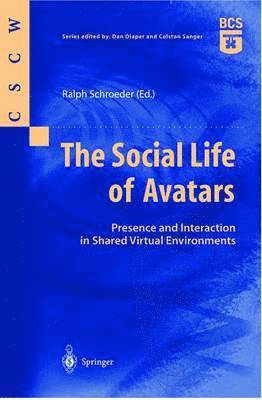 Ralph Schroeder - Social Life of Avatars, Häftad