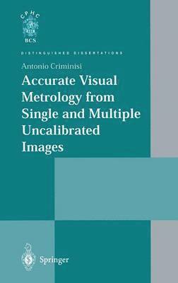 Accurate Visual Metrology from Single and Multiple Uncalibrated Images 1