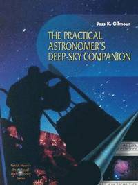 bokomslag The Practical Astronomers Deep-sky Companion