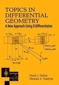 bokomslag Topics in Differential Geometry: A New Approach Using D-Differentiation