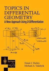 bokomslag Topics in Differential Geometry: A New Approach Using D-Differentiation