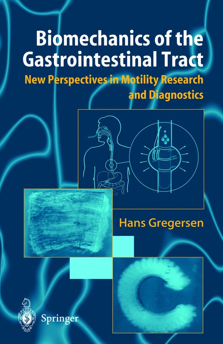 Hans Gregersen - Biomechanics of the Gastrointestinal Tract, Inbunden