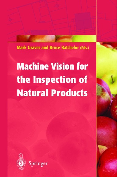 Mark Graves, Bruce Batchelor - Machine Vision for the Inspection of Natural Products, Inbunden