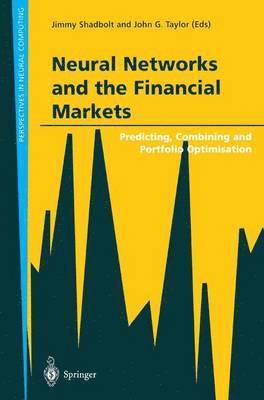 Neural Networks and the Financial Markets 1