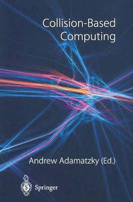 Andrew Adamatzky - Collision-Based Computing, Häftad
