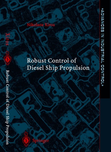 Nikolaos Xiros - Robust Control of Diesel Ship Propulsion, Inbunden