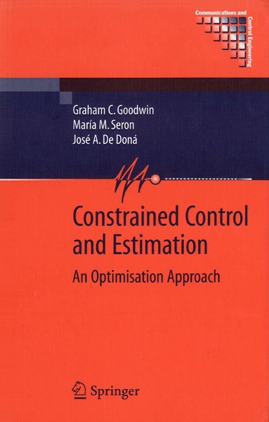 Graham Goodwin, María M. Seron, José A. de Doná - Constrained Control and Estimation, Inbunden