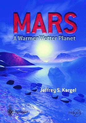 bokomslag Mars - A Warmer, Wetter Planet