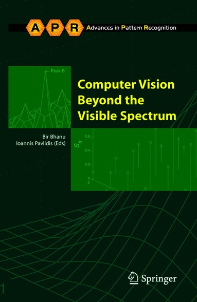 Bir Bhanu, Ioannis Pavlidis - Computer Vision Beyond the Visible Spectrum, Inbunden