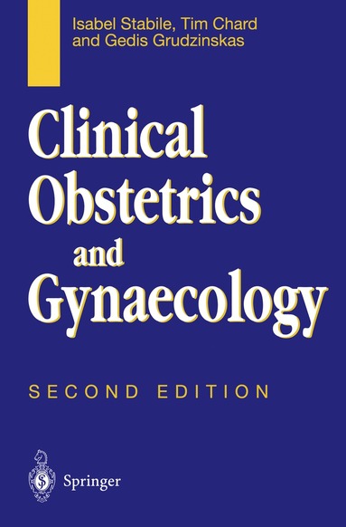 Isabel Stabile, Tim Chard, Gedis Grudzinskas - Clinical Obstetrics and Gynaecology, Häftad