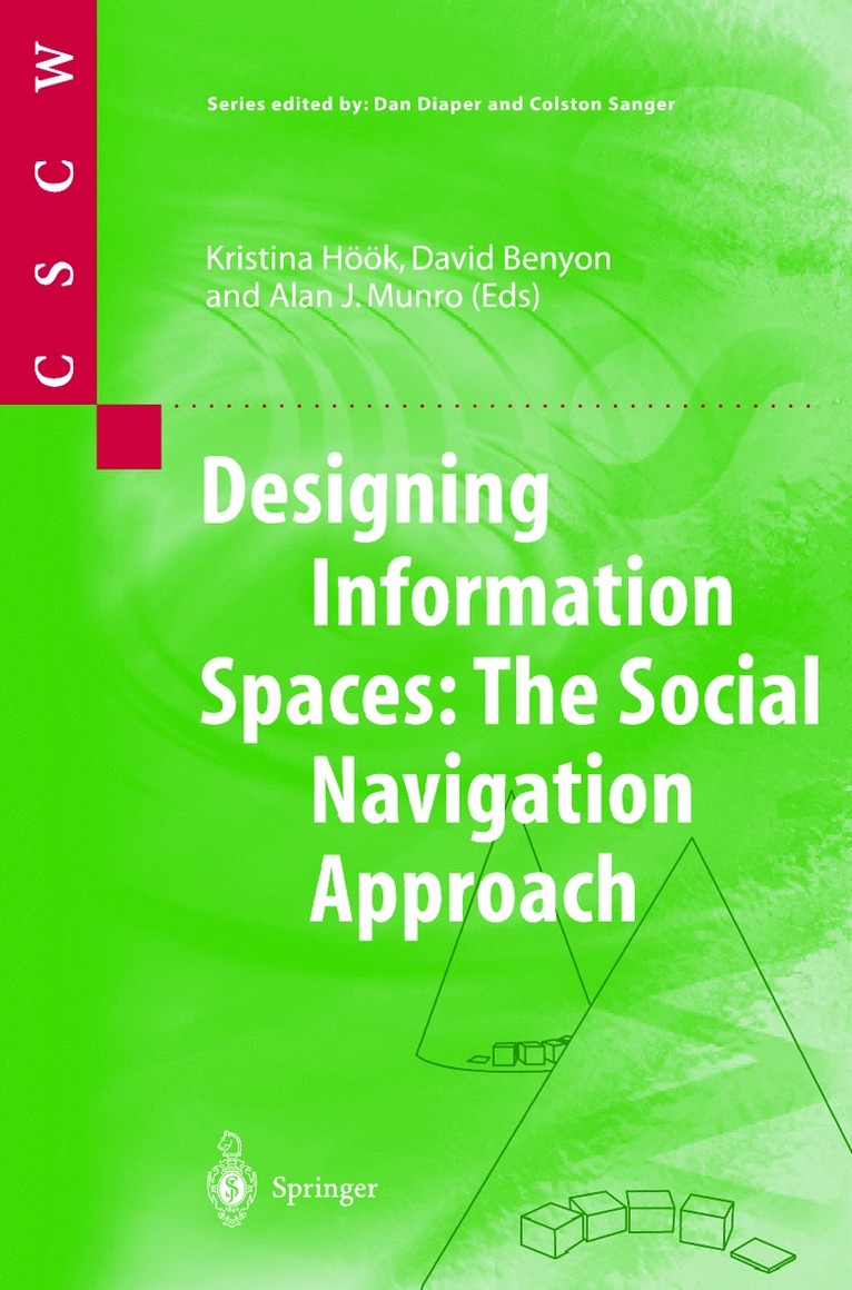 Alida J. Gersie, Kia Hook, Kristina Höök, David Benyon, Alan J. Munro - Designing Information Spaces: The Social Navigation Approach, Häftad