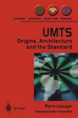 Umts: Origins, Architecture and the Standard