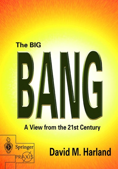 David M. Harland, D. M. Ed Harland, David M. Harland - Big Bang, Häftad