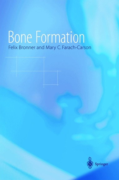 Felix Bronner, Mary C. Farach-Carson - Bone Formation, Inbunden