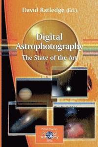 bokomslag Digital Astrophotography: The State of the Art