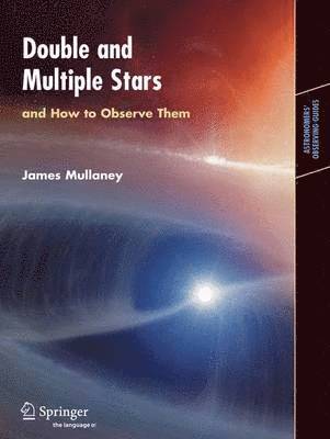 bokomslag Double & Multiple Stars, and How to Observe Them