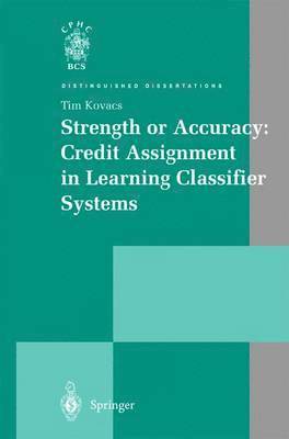 bokomslag Strength or Accuracy: Credit Assignment in Learning Classifier Systems