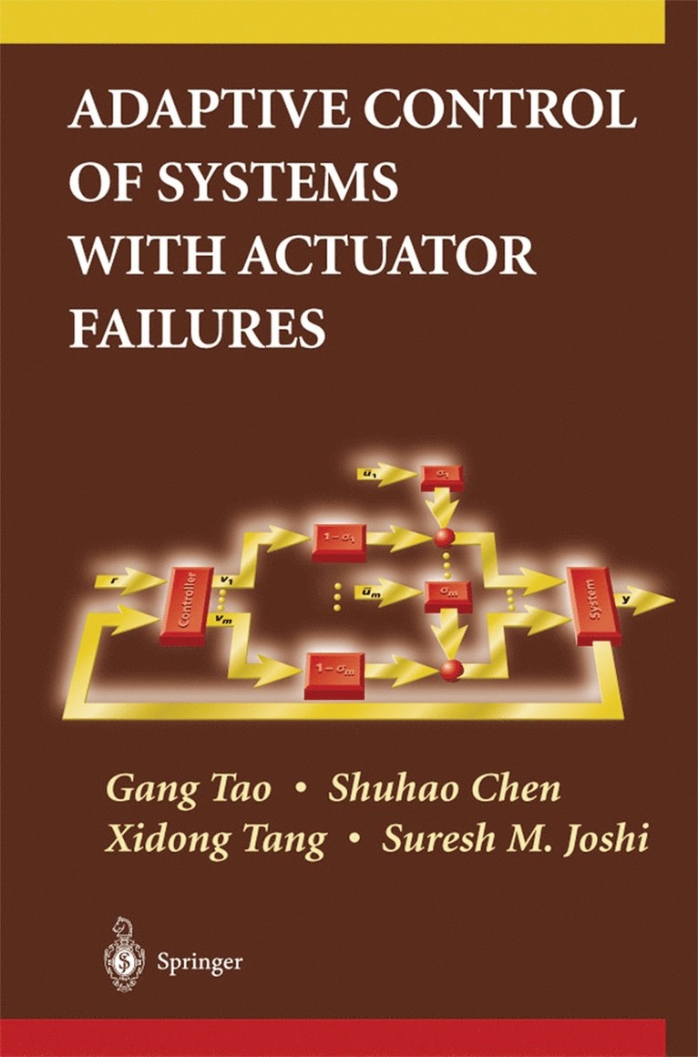 Gang Tao, Shuhao Chen, Xidong Tang, Suresh M. Joshi, Suresh M Joshi - Adaptive Control of Systems with Actuator Failures, Inbunden