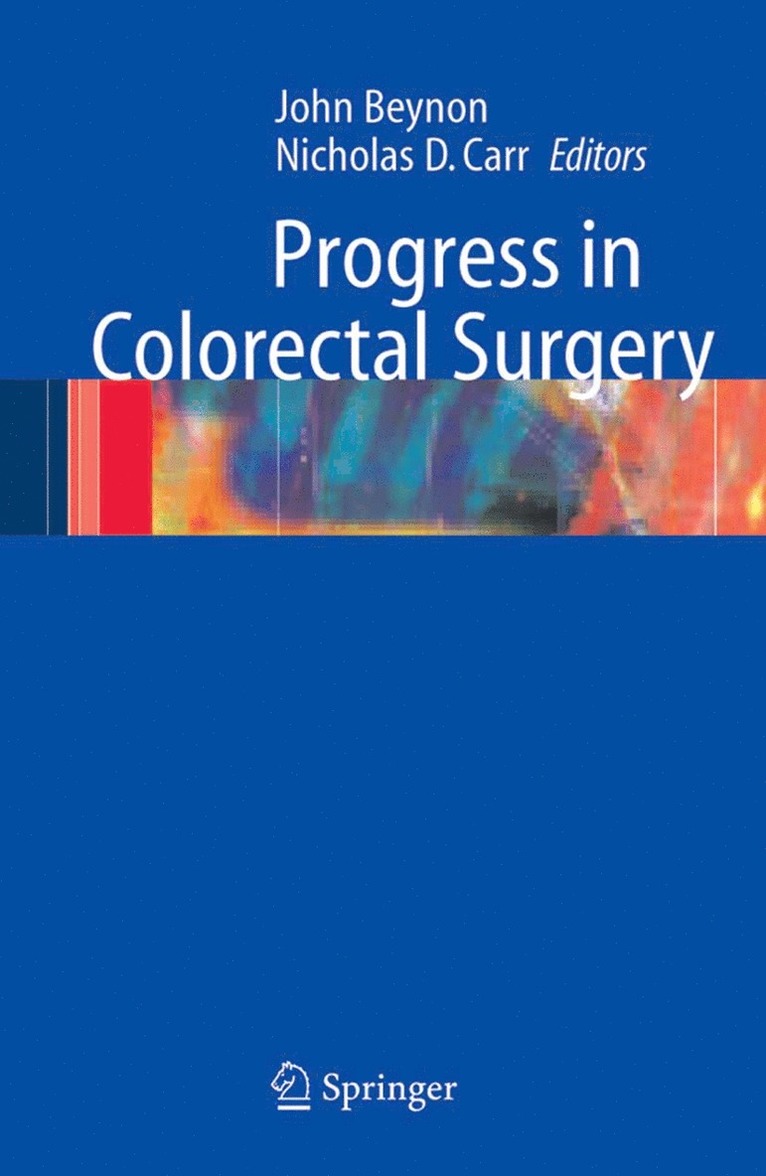 John Beynon, Nicholas D. Carr - Progress in Colorectal Surgery, Inbunden