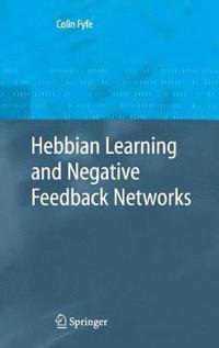 bokomslag Hebbian Learning and Negative Feedback Networks