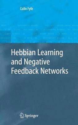 Hebbian Learning and Negative Feedback Networks 1
