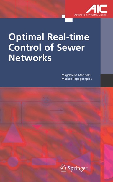 Magdalene Marinaki, Markos Papageorgiou - Optimal Real-time Control of Sewer Networks, Inbunden