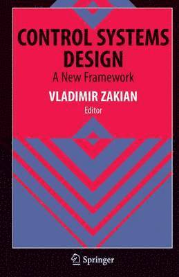 Vladimir Zakian - Control Systems Design, Inbunden