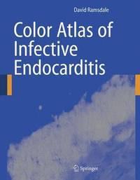 bokomslag Color Atlas of Infective Endocarditis