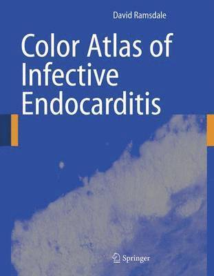 Color Atlas of Infective Endocarditis 1