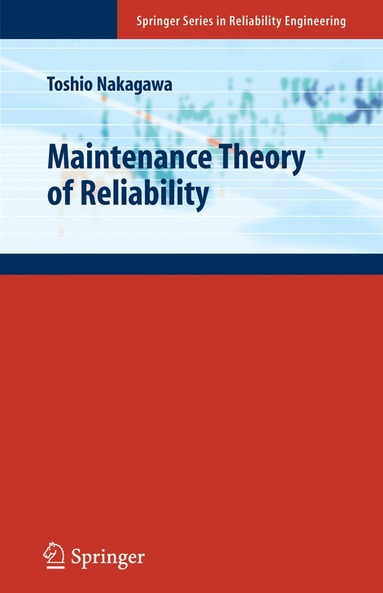 Toshio Nakagawa - Maintenance Theory of Reliability, Inbunden