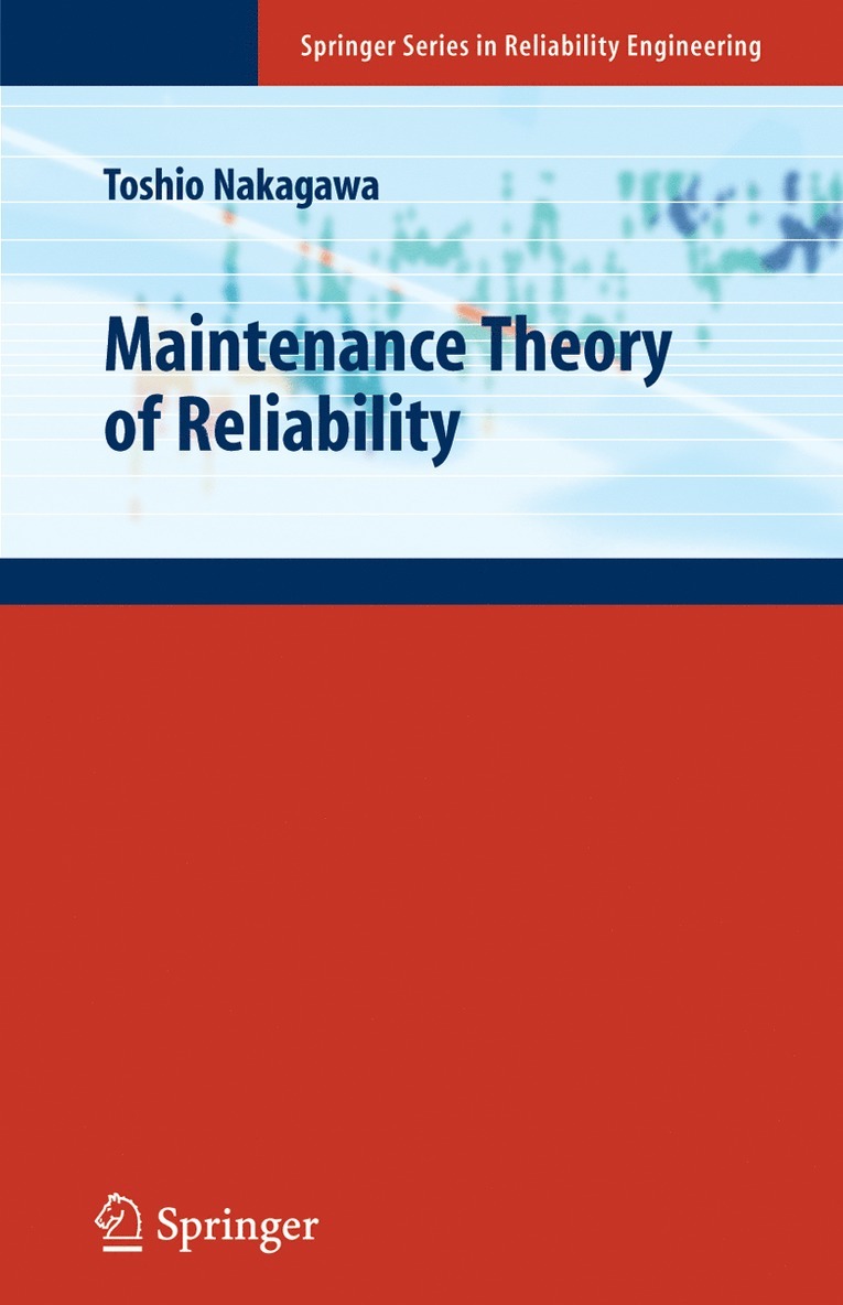 Toshio Nakagawa - Maintenance Theory of Reliability, Inbunden