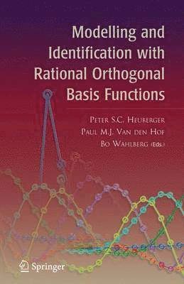 Modelling and Identification with Rational Orthogonal Basis Functions 1