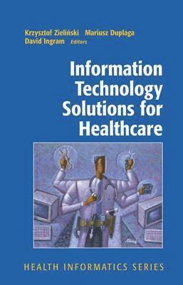 Information Technology Solutions for Healthcare 1