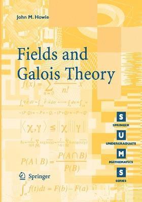 bokomslag Fields and Galois Theory