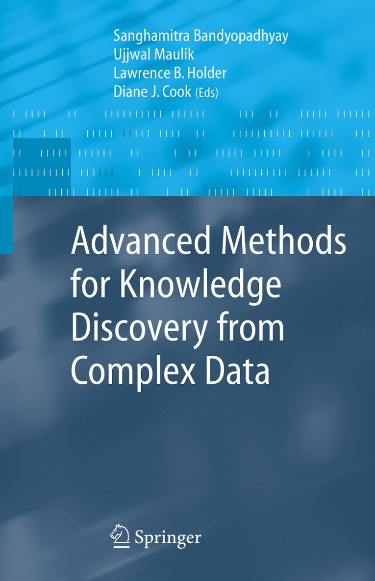 Advanced Methods for Knowledge Discovery from Complex Data 1